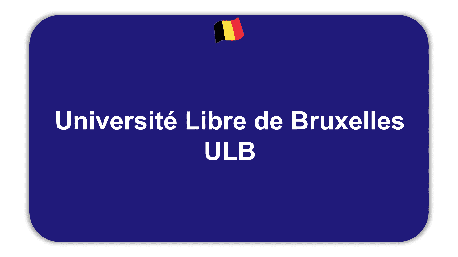 Université Libre de Bruxelles ULB - Etudes en Belgique