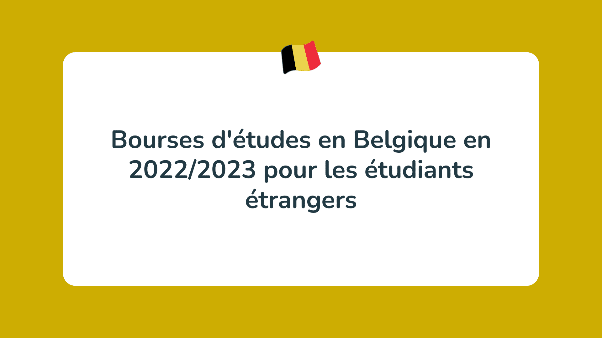 Bourses d'études en Belgique en 2022-2023 pour les étudiants étrangers