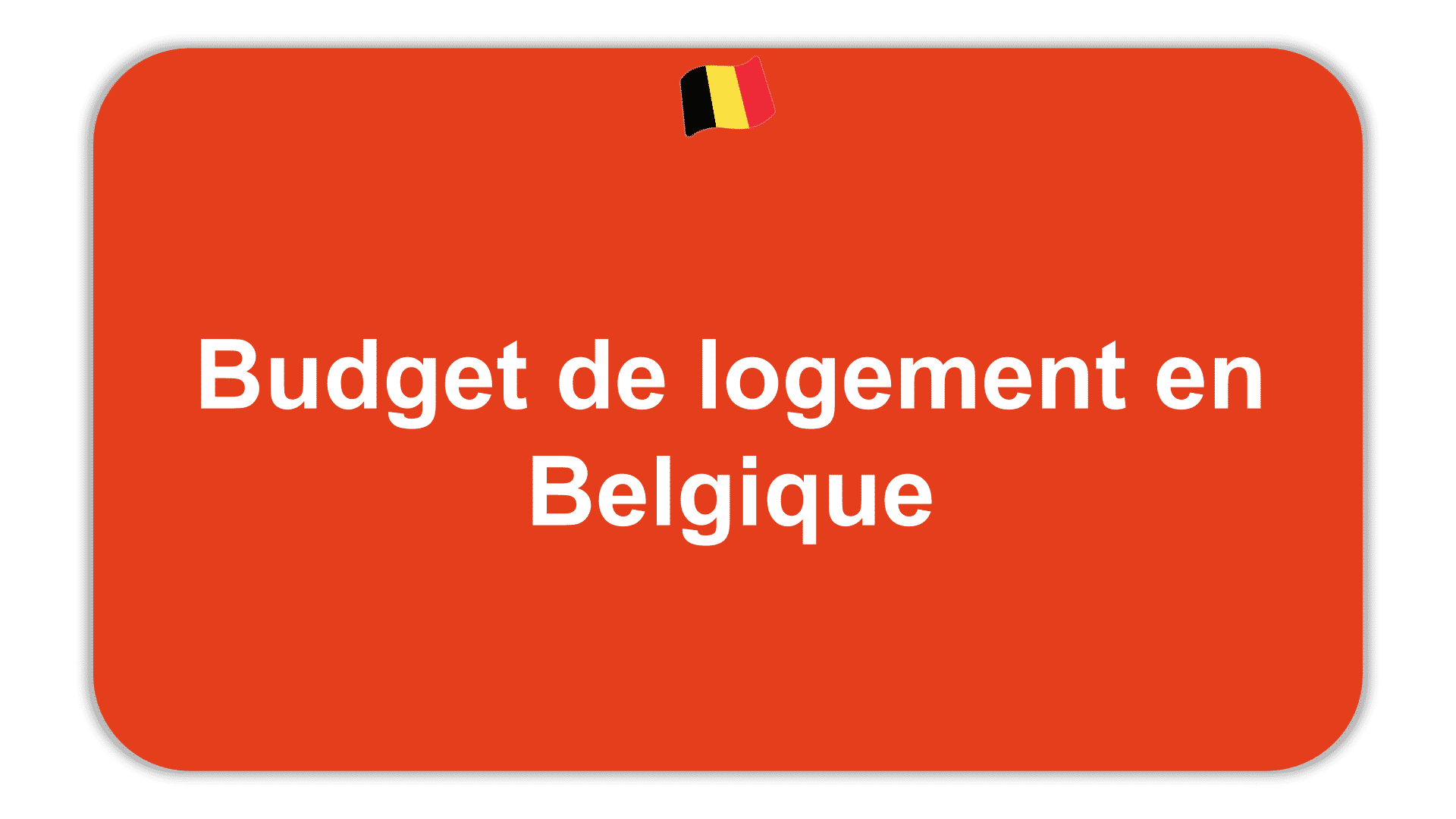Budget de logement en Belgique