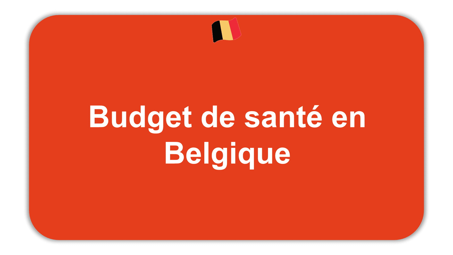 Budget de santé en Belgique