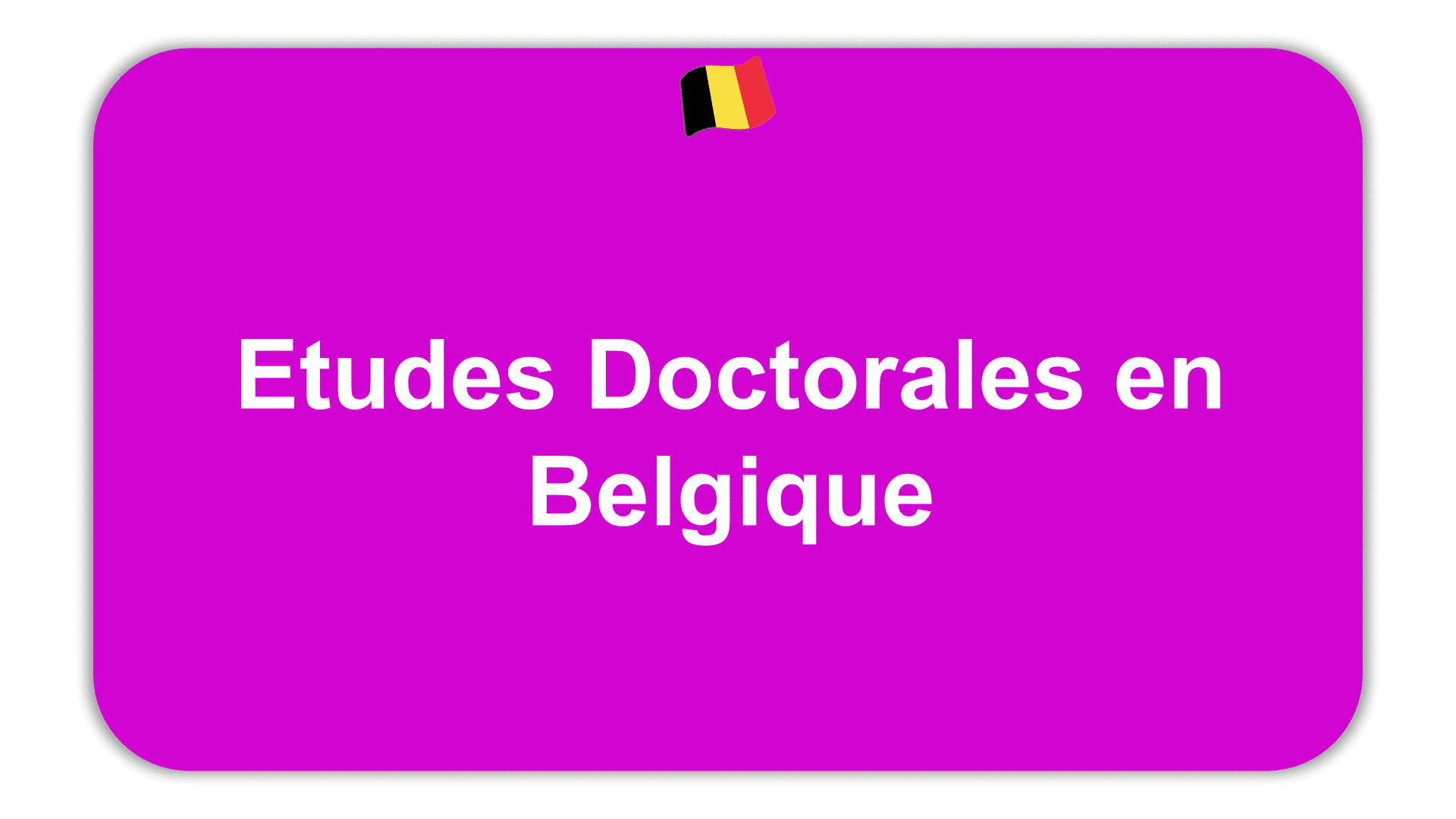Etudes Doctorales en Belgique