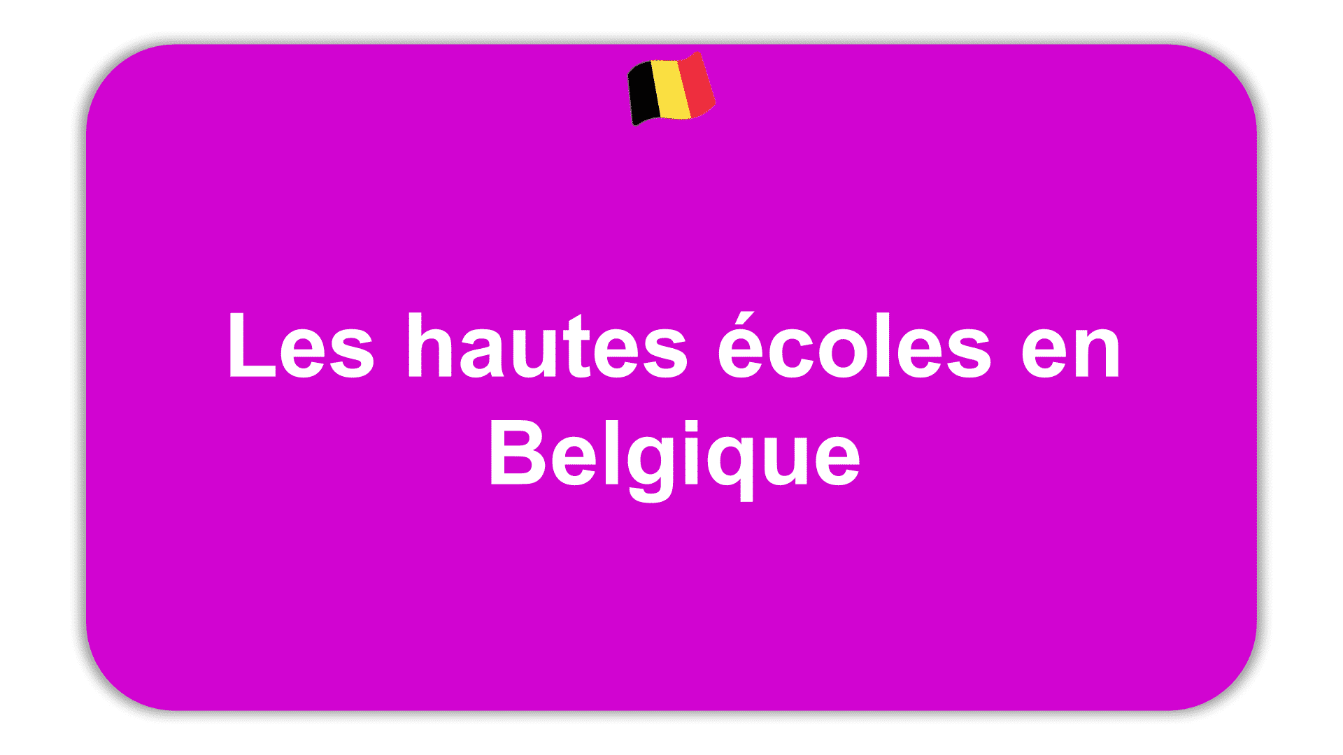 Les hautes écoles en Belgique