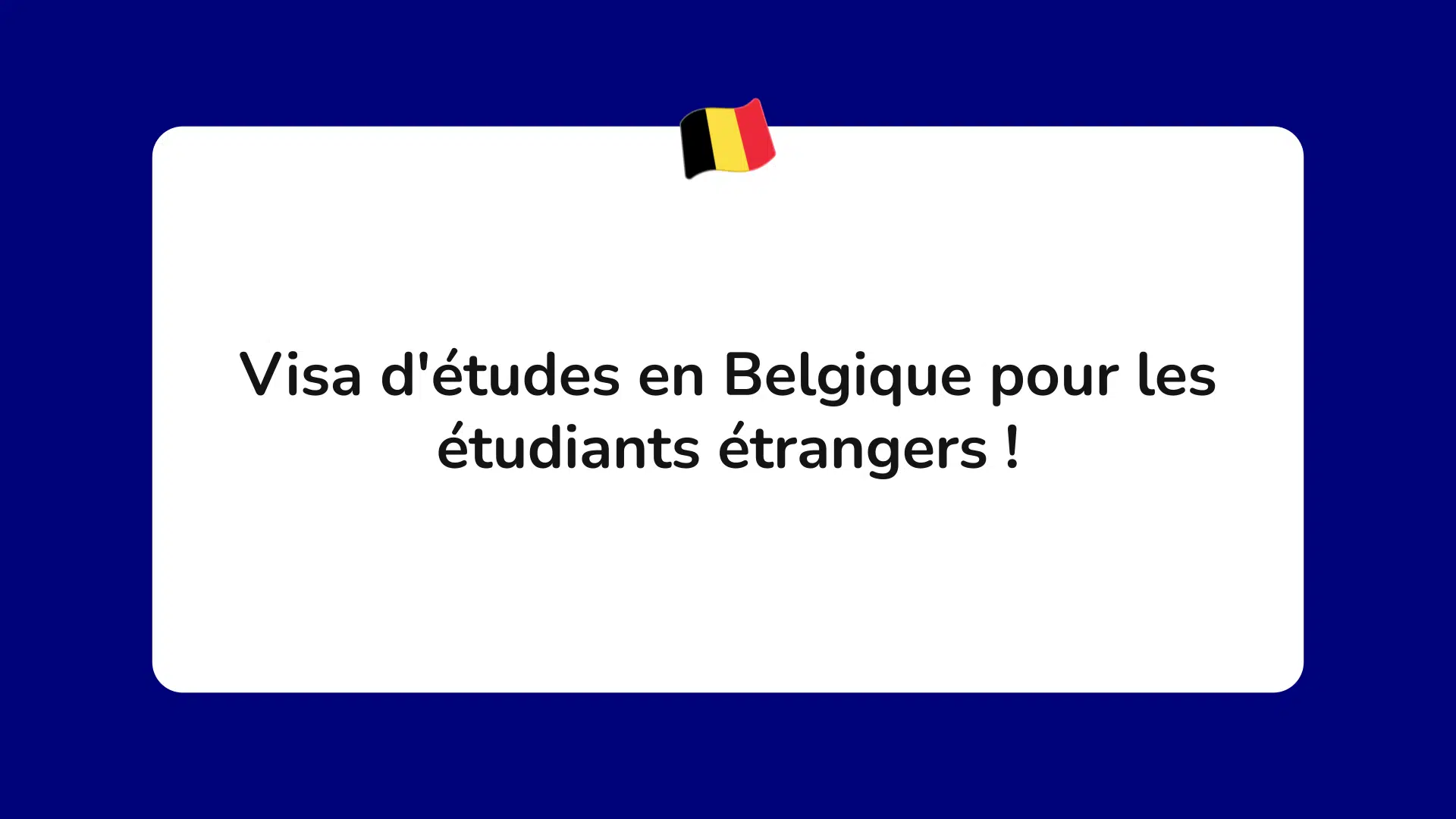 Visa d'études en Belgique pour les étudiants étrangers !