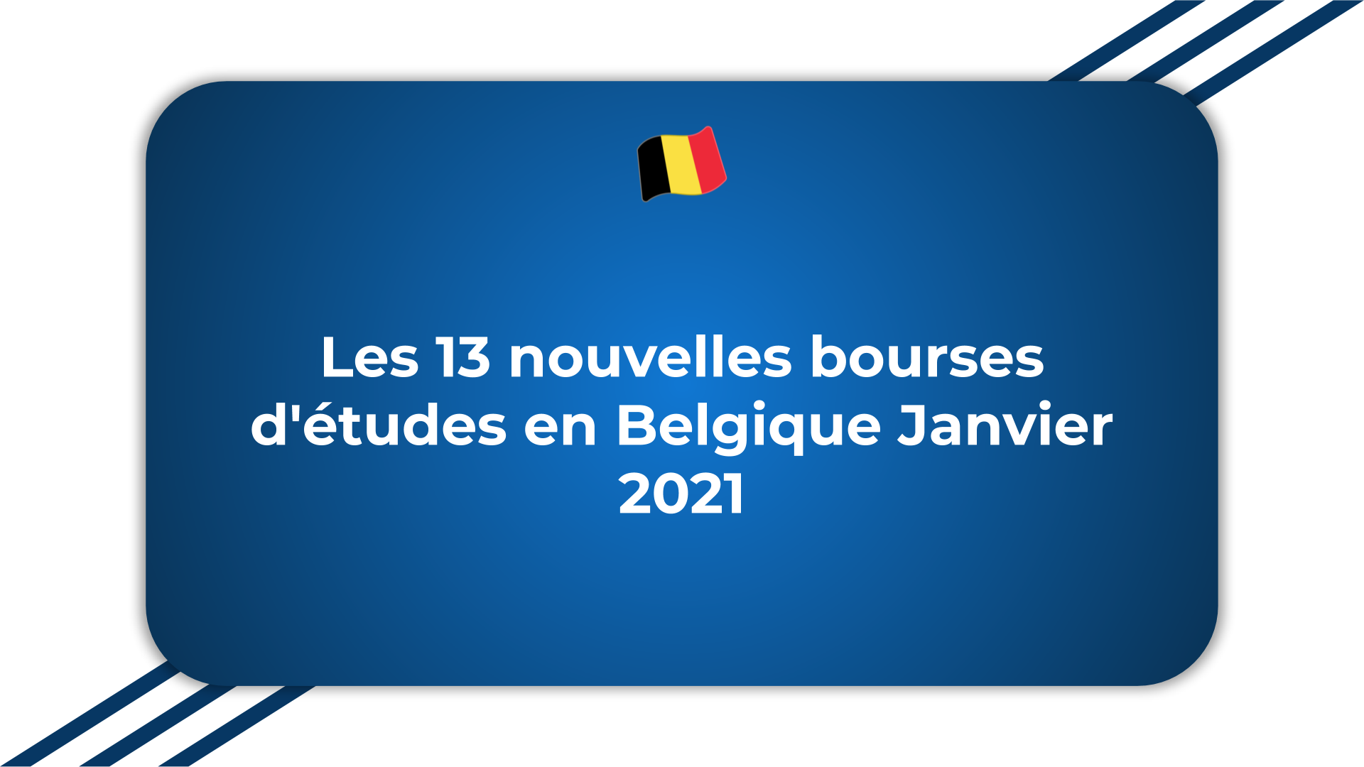 Nouvelles bourses d'études en Belgique Janvier 2021