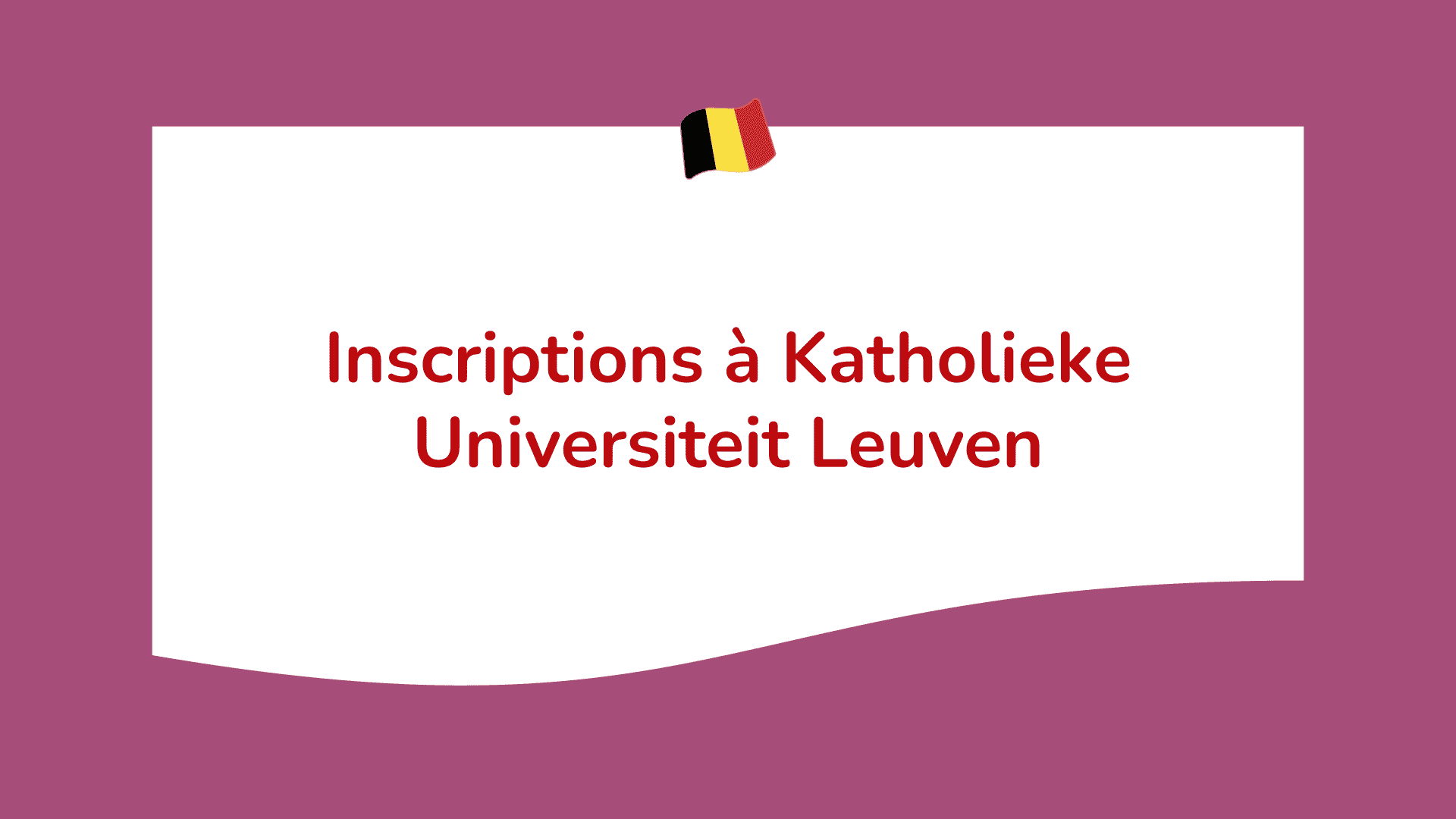 Inscriptions à Katholieke Universiteit Leuven