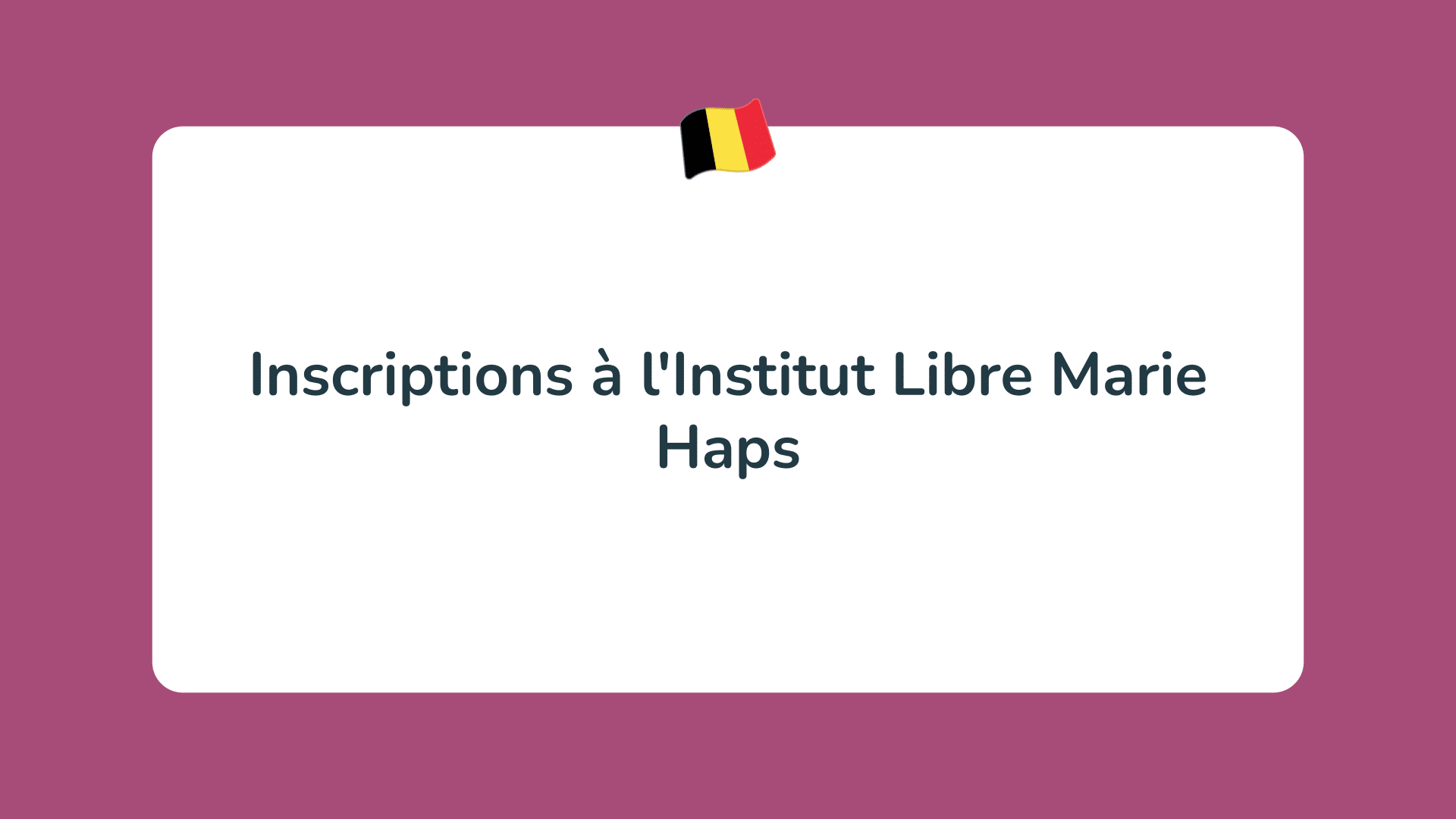 inscriptions Institut Libre Marie Haps